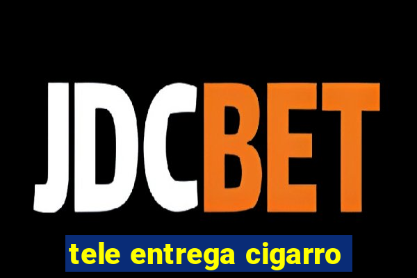 tele entrega cigarro